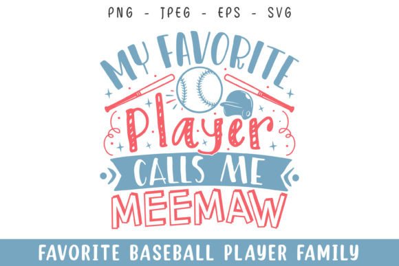 Favorite Baseball Player Calls Meemaw Graphics