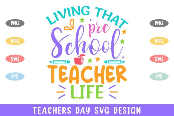 Living Preschool Teacher Life Graphics & Crafts