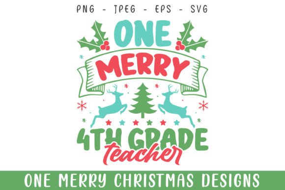 One Merry 4th Grade Teacher Christmas Graphics