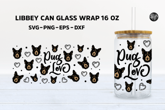 Pug Love Dog Libbey Can Glass 16oz Wrap: Graphics & Tumbler Wraps