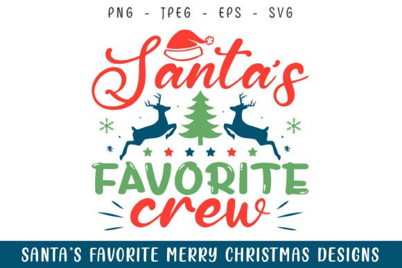 Santa’s Favorite Crew Merry Christmas Graphics