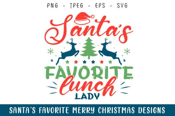 Santa’s Favorite Lady Merry Christmas Graphics
