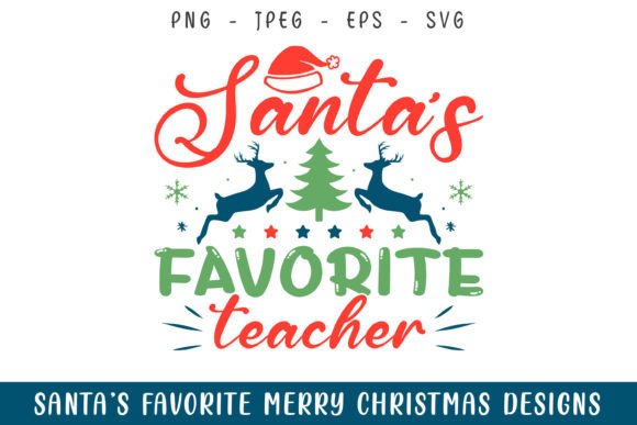 Santa’s Favorite Teacher Graphics: Crafts & Christmas Design Asset