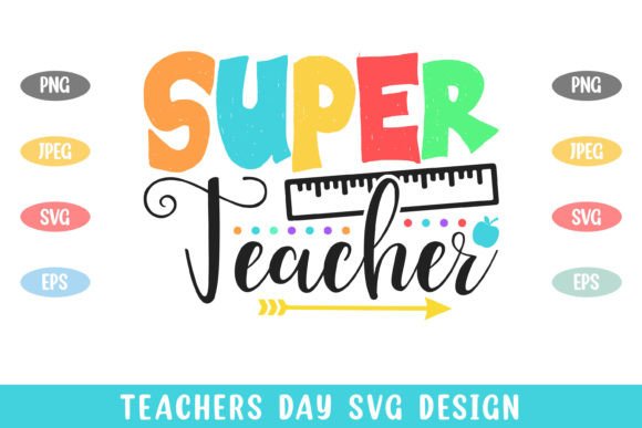 Super Teacher Colorful Teachers Day Graphics